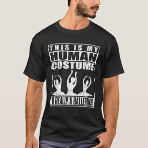 T-shirt Mon costume humain Je suis une danseuse d'Hallowee