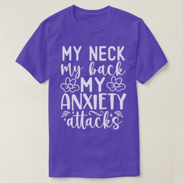 T-shirt mon cou mon dos mon anxiété attaque (Design devant)