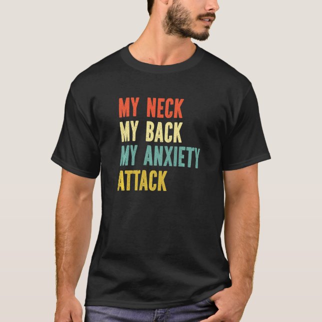 T-shirt Mon Cou Mon Dos Mon Attaque Anxiété (Devant)