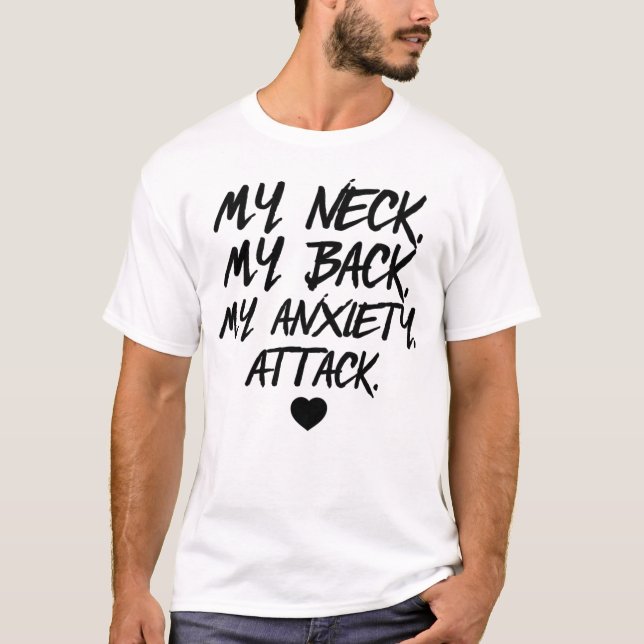 T-shirt Mon Cou Mon Dos Mon Attaque Anxiété Drôle (Devant)
