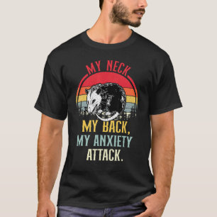 T-shirt Mon Cou Mon Dos Mon Attaque Anxiété Opossum