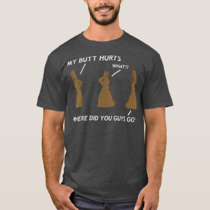 T-shirt Mon cul fait mal au lapin au chocolat Pâques drôle