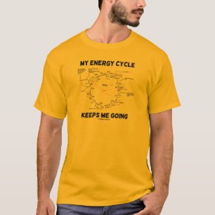 T-shirt Mon cycle d'énergie me maintient (le cycle de