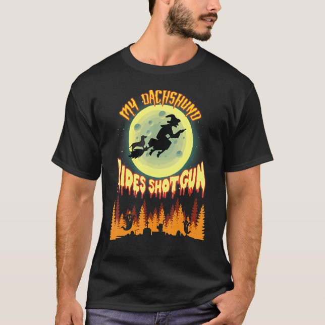 T-shirt Mon Dachshund Rides Shotgun (Devant)