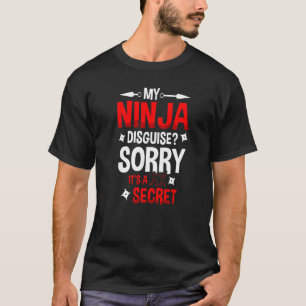 T-shirt Mon déguisement de Ninja Désolé C'est un Shinobi N
