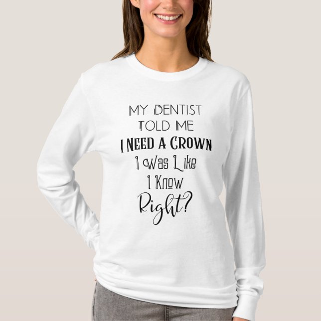 T-shirt Mon Dentiste M'A Dit Que J'Avais Besoin D'Un Humou (Devant)