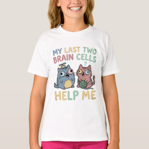 T-shirt Mon Dernier Deux Cellules du Cerveau M'aide Drôle