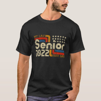 T-shirt Mon Dernier Premier Jour Classe Senior De 2022, De
