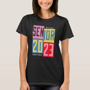 T-shirt Mon Dernier Premier Jour Senior 2023 Retour À La C