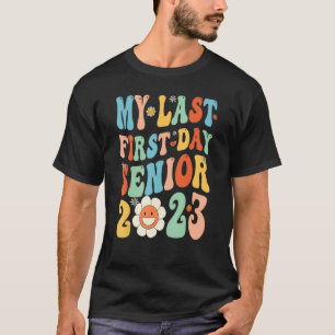 T-shirt Mon Dernier Premier Jour Senior 2023 Retour À La C