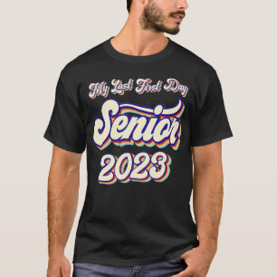 T-shirt Mon Dernier Premier Jour Senior 2023 Retour À La C