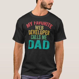 T-shirt Mon développeur Web favori m'appelle Papa père D