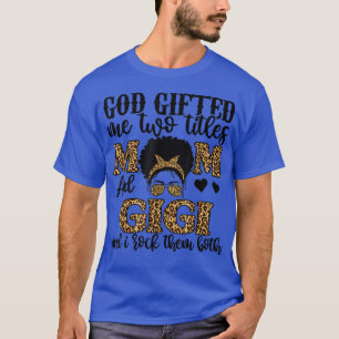 T-shirt Mon Dieu Drôle M'A Donné Deux Titres Maman Et Gigi