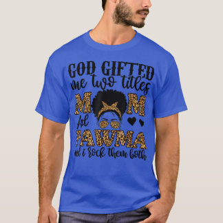 T-shirt Mon Dieu Drôle M'A Donné Deux Titres Maman Et Pawm