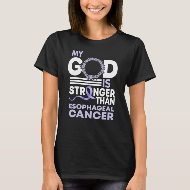 T-shirt Mon Dieu Est Plus Fort Que Le Cancer De L'Esophage (Devant)