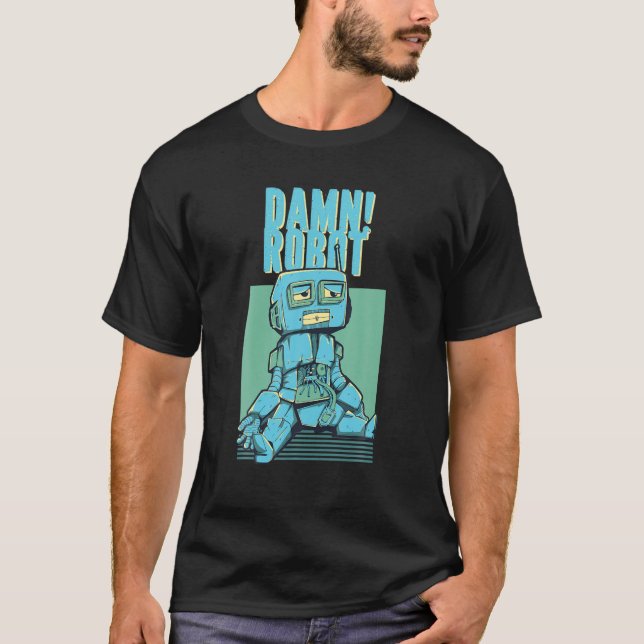 T-shirt Mon Dieu ! Robot Drôle Robotique Lover (Devant)