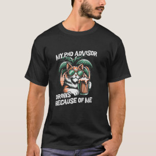 T-shirt Mon directeur de thèse boit à cause de moi  Direct