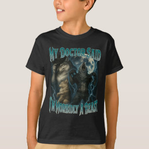 T-shirt Mon Docteur A Dit Que Je Suis Morbialement Une Bêt