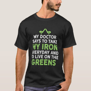 T-shirt Mon Docteur Dit Prendre Mon Fer Funny Golf Club Hu