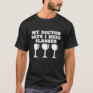 T-shirt Mon Docteur Dit Que J'Ai Besoin De Lunettes Vin Dr