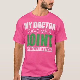 T-shirt Mon Docteur M'A Donné Une Joint - Drôle Remplaceme