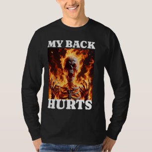 T-shirt Mon dos fait mal à Funny Skeleton meme Spinal Surg