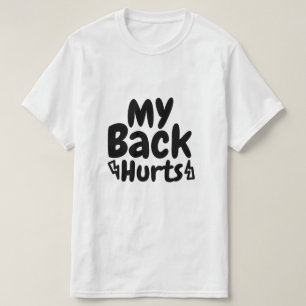 T-shirt Mon dos fait mal Un inconfort relatif