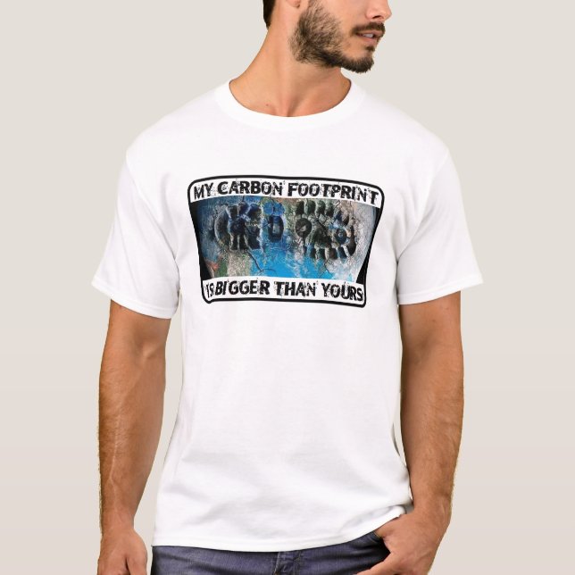 T-shirt Mon empreinte de pas de carbone est plus grande (Devant)