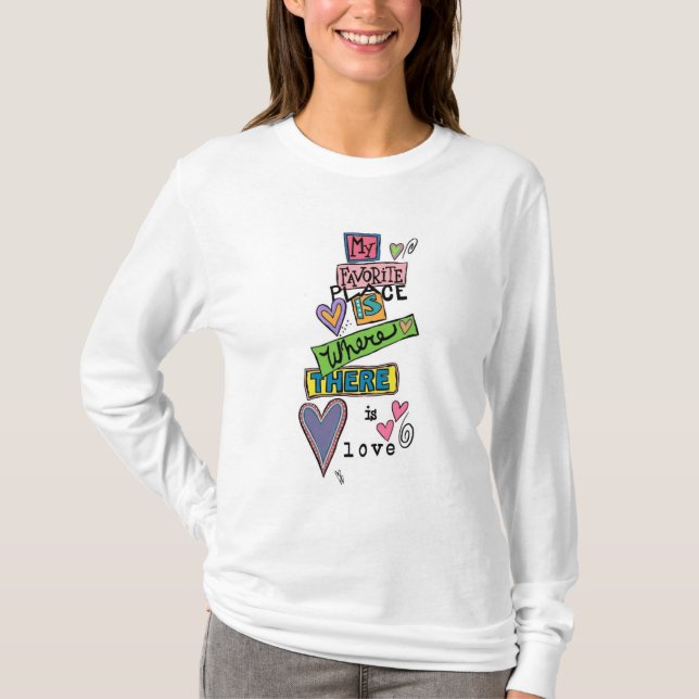 T-shirt Mon endroit préféré est où il y a de l'amour (Devant)