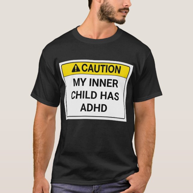 T-shirt Mon enfant intérieur a le TDAH. (Devant)