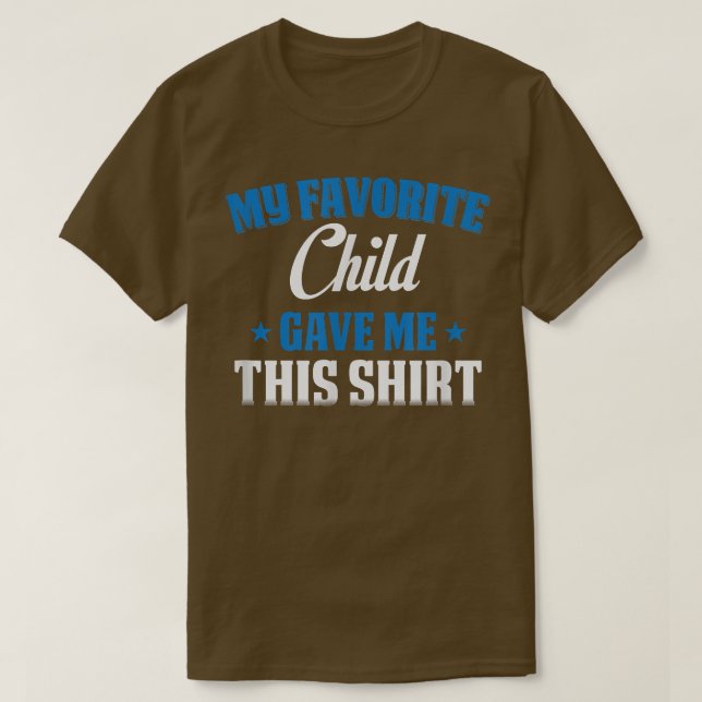 T-shirt Mon Enfant Préféré M'A Donné Cela  (Design devant)