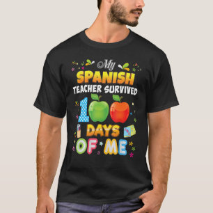 T-shirt Mon Enseignant Espagnol A Survécu 100 Jours De Moi