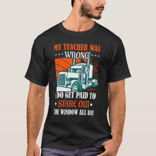 T-shirt Mon Enseignant Était Mal J'Obtiens Paid Trucker Tr