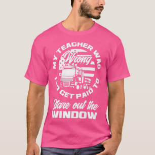 T-shirt Mon Enseignant Était Mal Payé Fenêtre Drôle Camion