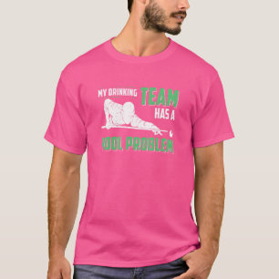 T-shirt Mon Équipe De Boissons A Un Problème De Billard Cu