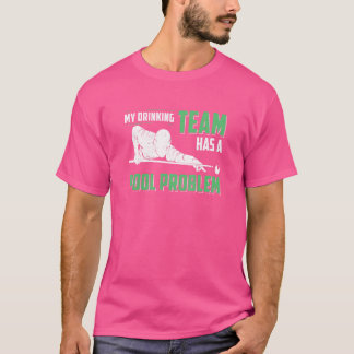 T-shirt Mon Équipe De Boissons A Un Problème De Billard Cu