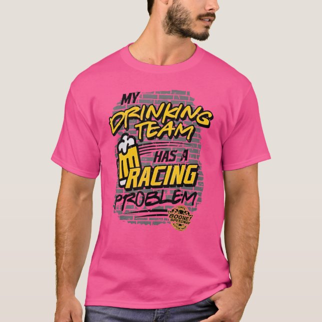 T-shirt Mon Équipe De Boissons A Un Problème De Course (Devant)