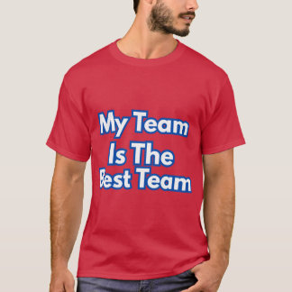 T-shirt Mon Équipe Est La Meilleure Équipe