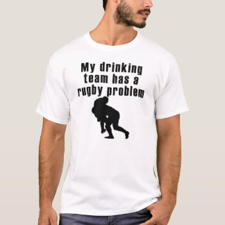 T-shirt Mon équipe potable a un problème de rugby