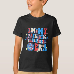 T-shirt Mon ère Patriotique Paraprofessionnelle Joyeux 4 J
