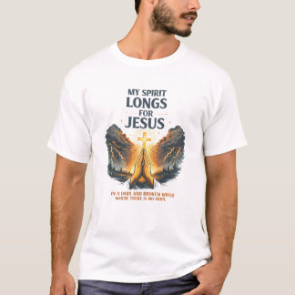 T-shirt Mon esprit aspire à Jésus – Conception de prière c