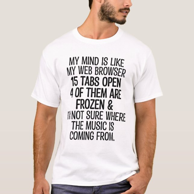 T-shirt mon esprit est comme mon navigateur web 15 onglets (Devant)
