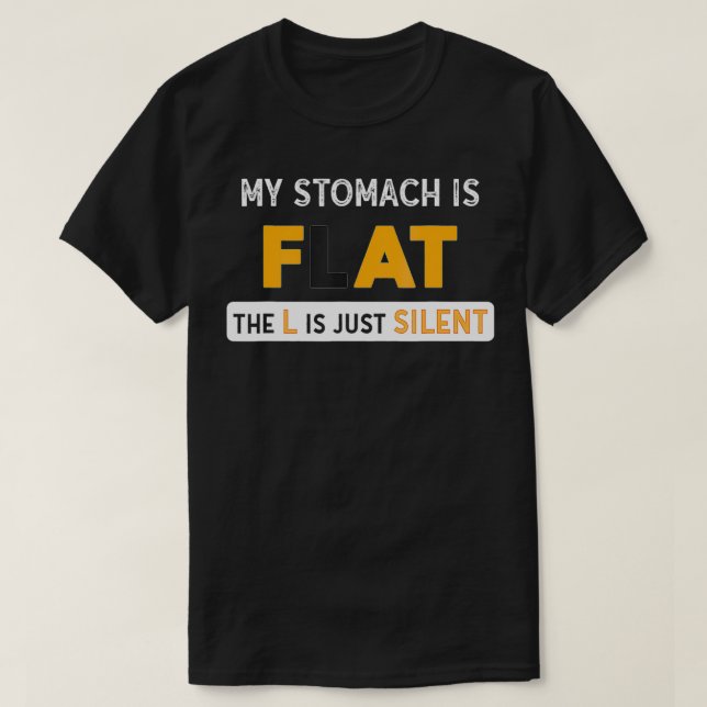 T-shirt Mon estomac est PLAT le L est juste Silencieux (Design devant)