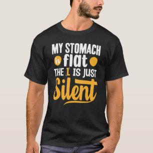 T-shirt Mon Estomac Est Plat Le L Est Juste Silencieux Fit