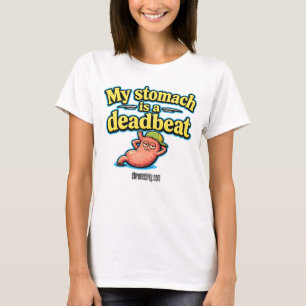 T-shirt Mon estomac est un mauvais payeur