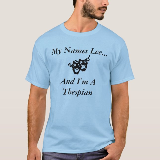 T-shirt Mon __et moi de noms suis un acteur (Devant)