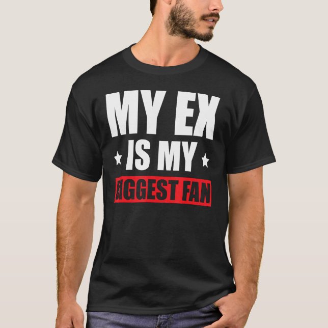 T-shirt Mon Ex Est Mon Plus Grand Ventilateur (Devant)