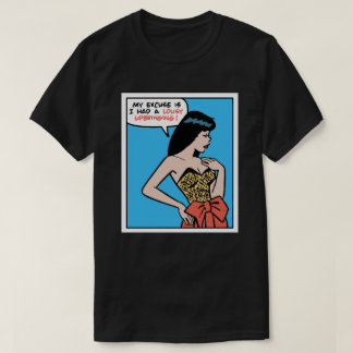 T-shirt Mon excuse est que j'ai eu une mauvaise éducation