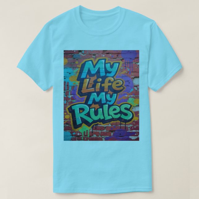 T-shirt Mon existence, mes règles - Art graffiti (Design devant)