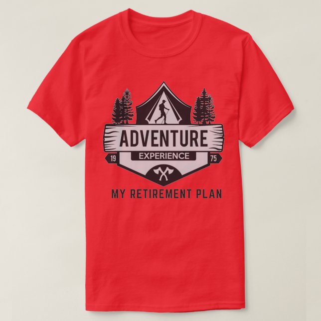 T-shirt Mon expérience d'aventure de régime de retraite (Design devant)